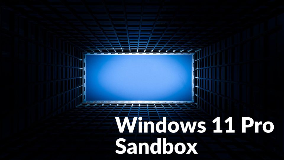 windows 11 pro sandbox aktivieren